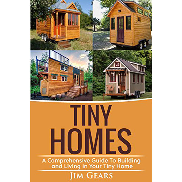 Tiny Homes by Jim Gears